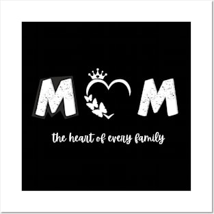 mom the heart of every family t-shirt Posters and Art